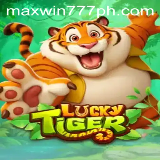 LuckyTiger: Experience the Excitement with MAXWIN777