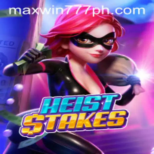 Exploring the Thrilling World of HeistStakes: Unlock Your Fortune with MAXWIN777