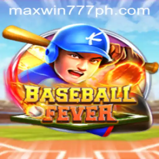 BaseballFever: The Exciting World of MAXWIN777