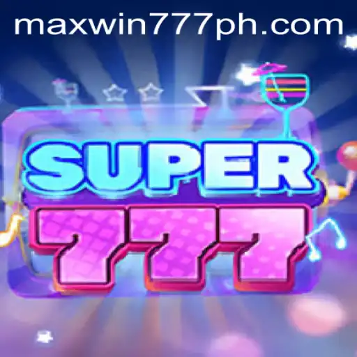 An In-Depth Look at Super777 and the Thrilling MAXWIN777 Experience